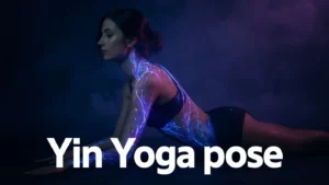 Yin Yoga Poses