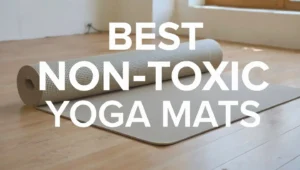 Best Non Toxic Yoga Mats