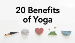 20 Benefits of Yoga