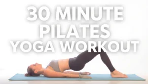30 Minute Pilates Yoga Workout