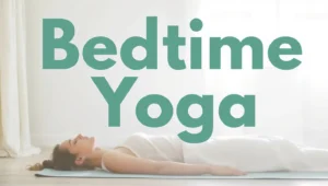 Bedtime Yoga