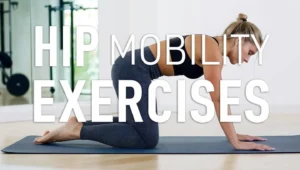 Hip Mobility Exercises