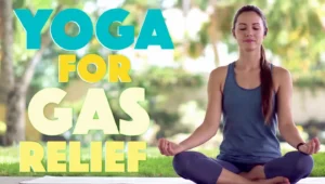 Yoga for Gas Relief