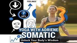 Yoga with adriene somatic