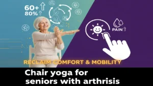 Chair yoga for seniors with arthritis